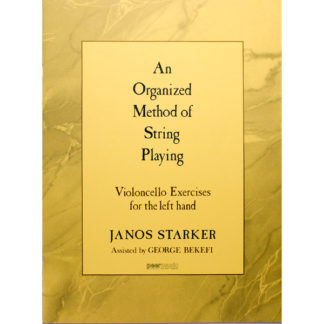 An Organized Method of String Playing Cello Exercises for the left hand - Janos Starker