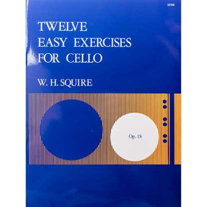 Twelve easy exercises for cello Op.18 W.H. Squire