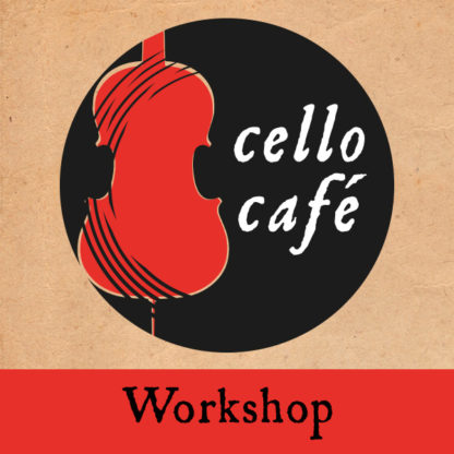 Cellocafé Workshop 1e zaterdag van de maand