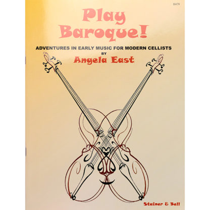Play Baroque! Cello Angela East