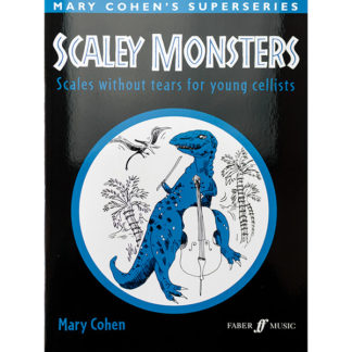 Scaley Monsters Scales without tears for young Cellists (Mary Cohen)