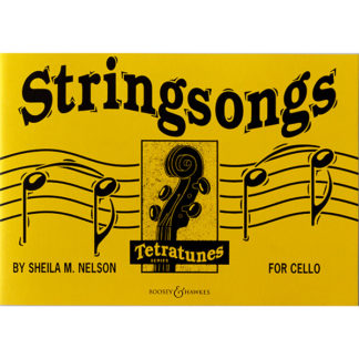 Stringsongs for Cello by Sheila M. Nelson