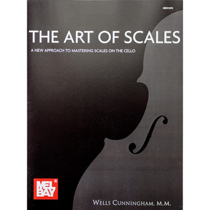 The art of scales Cello (Wells Cunningham, M.M.)