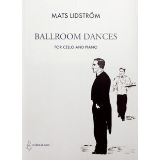 Ballroom Dances for Cello and Piano Mats Lidström