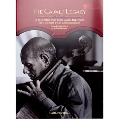 The Casals Legacy 10 Solo Pieces for Cello and Piano