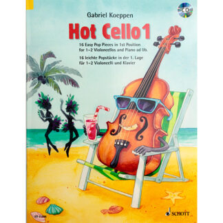 Hot Cello 1 - 16 easy pop pieces in 1st position Gabriel Koeppen