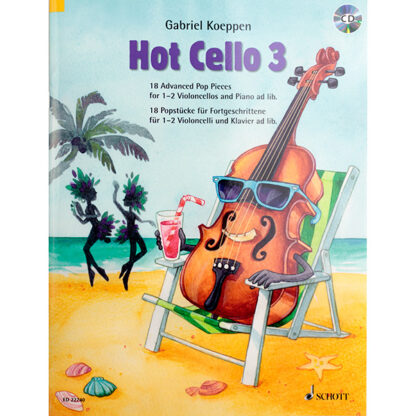 Hot Cello 3 - 18 Advanced pop pieces for 1-2 violoncellos and piano ad lib Gabriel Koeppen