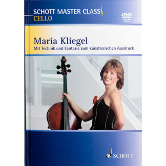 Maria Kliegel - Mit Technik und Fantasie zum künstlerischen Ausdruck - Schott Master Class Cello