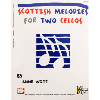 Scottisch melodies for two cellos - Anne Witt - Cellowinkel
