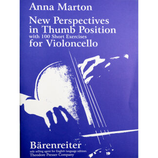 New Perspectives in thumb position with 100 short Exercises - Anna Marton