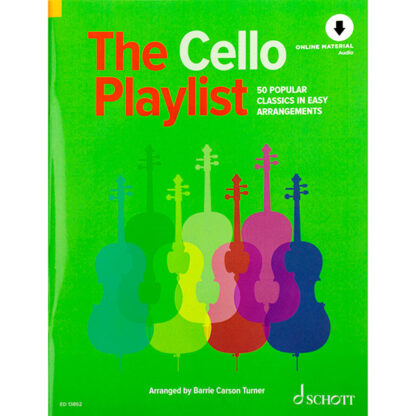 The Cello Playlist 50 popular classics in easy arrangements