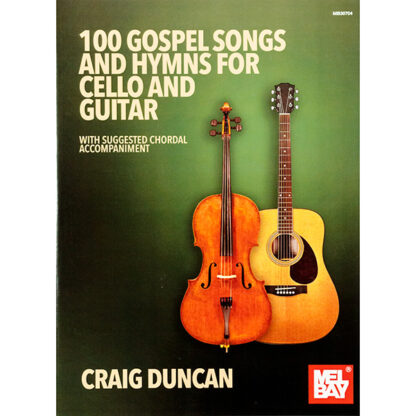 100 Gospel Songs and Hymns for Cello and Guitar met akkoord suggesties - Craig Duncan